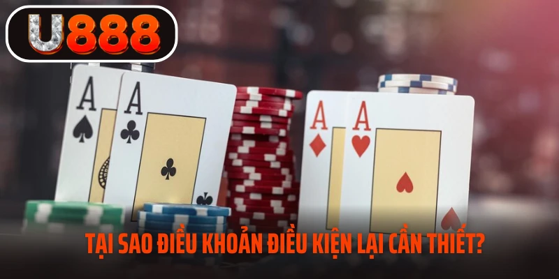 Tại sao điều khoản điều kiện lại cần thiết cho mọi người